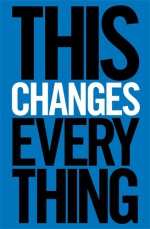 This Changes Everything - Naomi Klein - Penguin 2014
