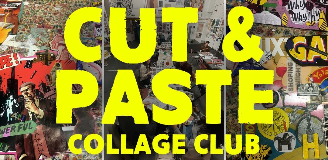 Cut & Paste Collage Club