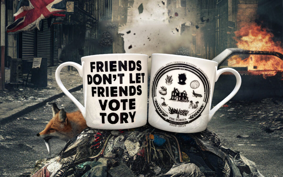 Friends Don’t Let Friends Vote Tory: Weekly News