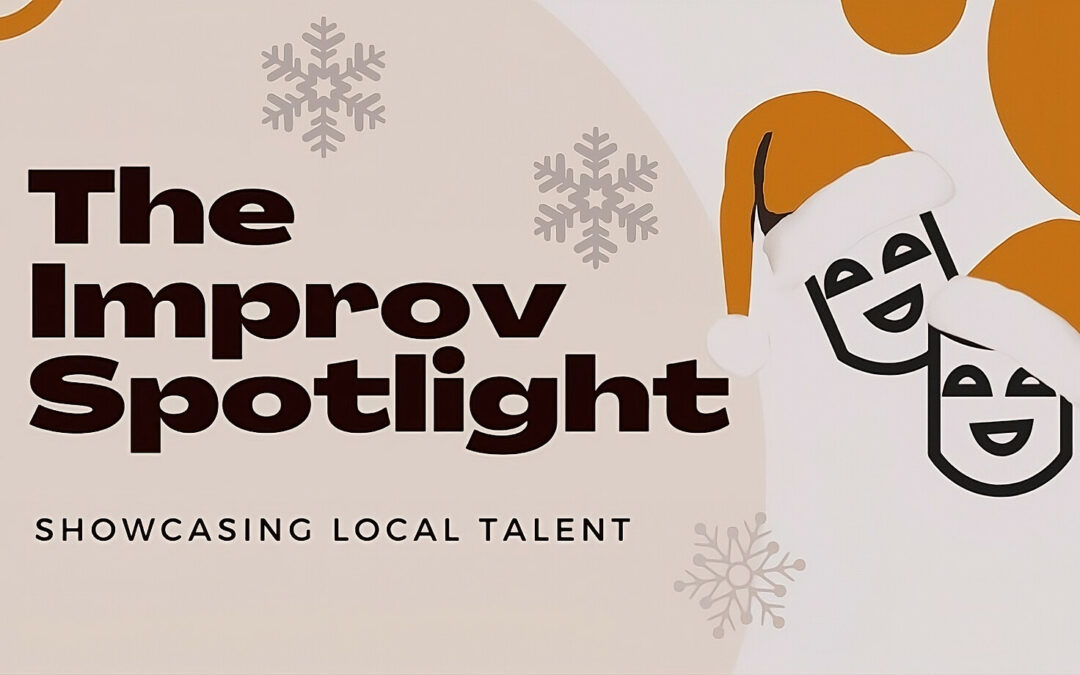 The Improv Spotlight: Holiday Special!