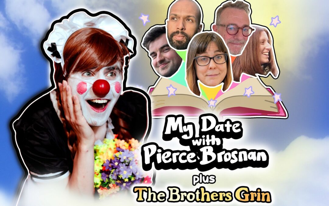 My Date with Pierce Brosnan feat. The Brothers Grin